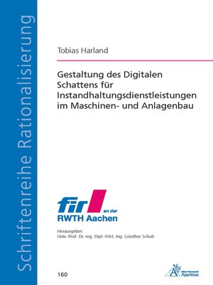 cover image of Gestaltung des Digitalen Schattens für Instandhaltungsdienstleistungen im Maschinen- und Anlagenbau